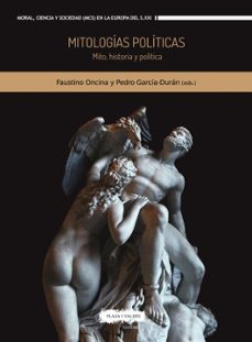 mitologias politicas-faustino oncina-9788417121679