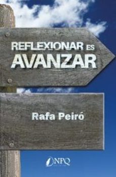 reflexionar es avanzar-rafa peiro-9788417257279