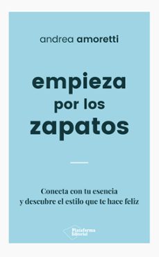 empieza por los zapatos (ebook)-andrea amoretti-9788417376086