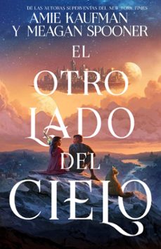 el otro lado del cielo-amie kaufman-meagan spooner-9788417390679