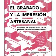 el grabado y la impresion artesanal-frances stanfield-lucy mcgeown-9788417412579
