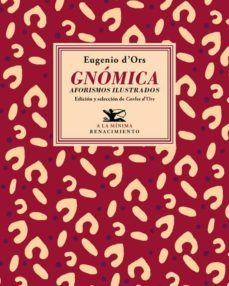 gnomica: aforismos ilustrados-eugenio d ors-9788417550479