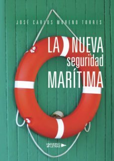 la nueva seguridad maritima (ebook)-jose carlos moreno torres-9788417570279
