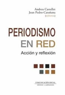 periodismo en red: accion y reflexion-andreu castellet-9788417600679
