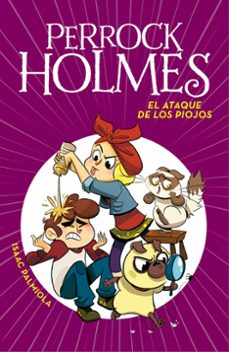 perrock holmes 11 : el ataque de los piojos-isaac palmiola-9788417671679