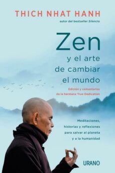 zen y el arte de cambiar el mundo-thich nhat hanh-9788417694579