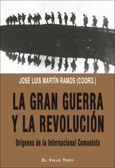 la gran guerra y la revolucion-jose luis martin ramos-9788417700379