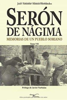 seron de nagima. memorias de un pueblo soriano. tomo vii-jose antonio alonso hernandez-9788417707279