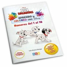 101 dalmatas. aprendo y coloreo con disney (numeros del 1 al 10)-luis arance ortega-9788417748579