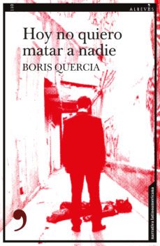 hoy no quiero matar a nadie (ebook)-boris quercia-9788417847586