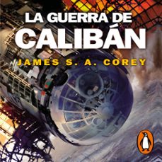 la guerra de calibán (the expanse 2) (audiolibro)-james s.a. corey-9788418037979