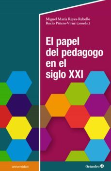 el papel del pedagogo en el siglo xxi (ebook)-miguel maria reyes rebollo-rocio piñero virue-9788418083679