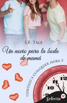 un novio para la boda de mama (contigo a cualquier hora 5) (ebook)-s.f. tale-9788418122279