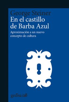 en el castillo de barba azul: aproximacion a un nuevo concepto de cultura-9788418193279