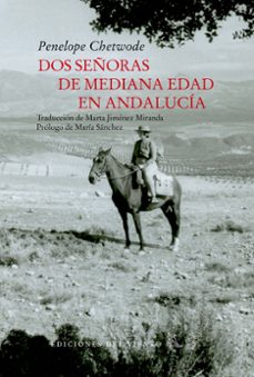 dos señoras de mediana edad en andalucía-penelope chetwode-9788418227479