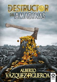 el destructor del amazonas-alberto vazquez figueroa-9788418263279