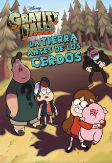 gravity falls. la tierra antes de los cerdos-9788418335679