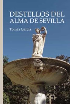 destellos del alma de sevilla-tomas garcia-9788418401879