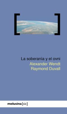 la soberania y el ovni (ebook)-alexander wendt-9788418403279