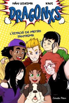 dragonxs 1. l'estacio de metro fantasma (ebook)-ivan ledesma garcia-9788418444579