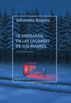 se ahogaran en las lagrimas de sus madres (ebook)-johannes anyuru-9788418451379