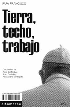 tierra, techo, trabajo-jorge bergoglio papa francisco-9788418481079