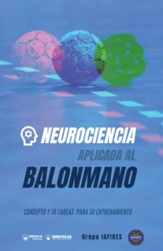 neurociencia aplicada al balonmano. concepto y 70 tareas para su entrenamiento (ebook)-9788418486579