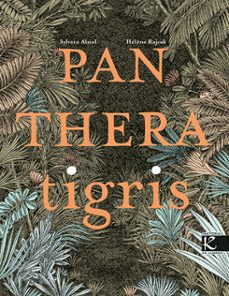 panthera tigris-sylvain alzial-9788418558979