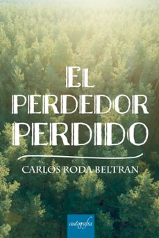el perdedor perdido-carlos roda beltran-9788418587979