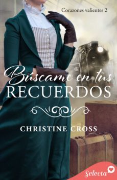 buscame en tus recuerdos (corazones valientes 2) (ebook)-9788418646379