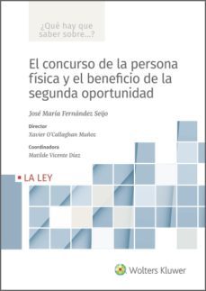 el concurso de la persona fisica y el beneficio de la segunda oportunidad (ebook)-jose maria fernandez seijo-xavier o'callaghan muñoz-matilde vicente diaz-9788418662379