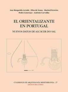 cuadernos de arqueologia mediterrenea 27: el orientalizante en po rtagal-9788418723179