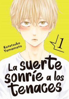la suerte sonrie a los tenaces 1-kotetsuko yamamoto-9788418739279