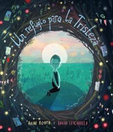 un refugio para la tristeza-anne booth-9788418762079