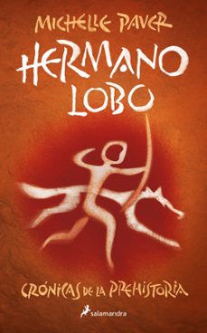 hermano lobo (cronicas de la prehistoria 1)-michelle paver-9788418797279