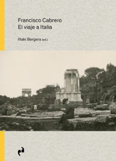francisco cabrero. el viaje a italia-iñaki (ed.) bergera-9788419050779