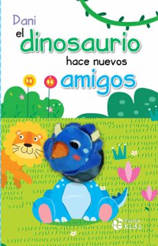 dani el dinosaurio hace nuevos amigos-9788419087379