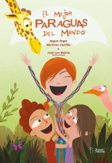 el mejor paraguas del mundo-miguel angel martinez cantillo-jose luis molina-9788419128379