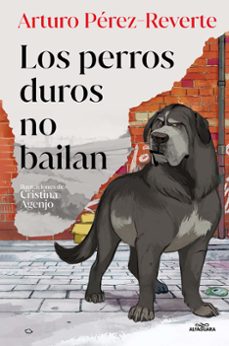los perros duros no bailan (edición ilustrada)-arturo perez reverte-9788419191779