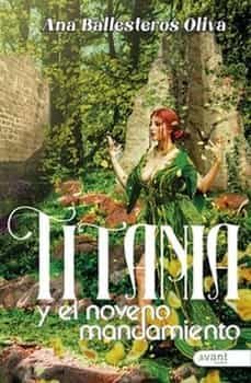 titania y el noveno mandamiento-ana ballesteros oliva-9788419197979