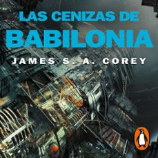 las cenizas de babilonia (the expanse 6) (audiolibro)-james s.a. corey-9788419260079