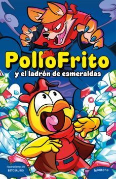 pollofrito y el ladron de esmeraldas (ebook)- pollofrito-9788419421579