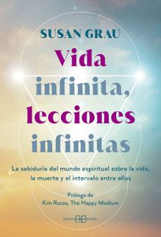 vida infinita, lecciones infinitas-susan grau-9788419510679