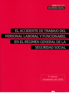 accidente de trabajo del personal laboral y funcionario, en el re gimen general de la seguridad social 2025-luis collado garcia-9788419574879