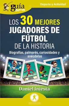guiaburros: los  mejores jugadores de futbol de la historia (ebook)-daniel iniesta-9788419731579