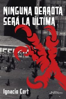 ninguna derrota será la última-ignacio cort-9788419755179