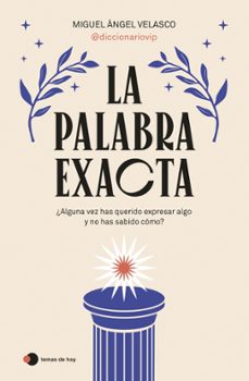 la palabra exacta (ebook)-miguel angel velasco-9788419812179
