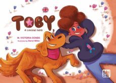 toby, a canine hero-m. victoria conde-9788419904379