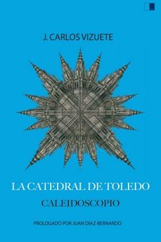 la catedral de toledo-j.carlos vizuete-9788419933379