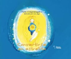 convertirse en estrellita-perla crespo izaguirre-9788419938879